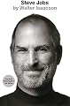 Steve Jobs by Waater Isaacson: The Exclusive Biography