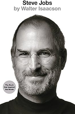 Steve Jobs by Waater Isaacson: The Exclusive Biography