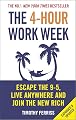 The 4-Hour Work Week: Escape the 9-5, Live Anywhere and Join the New Rich by Tim Ferris